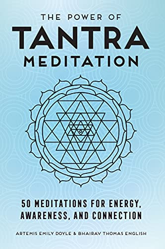 Power of Tantra Meditation: 50 Meditations for Energy
