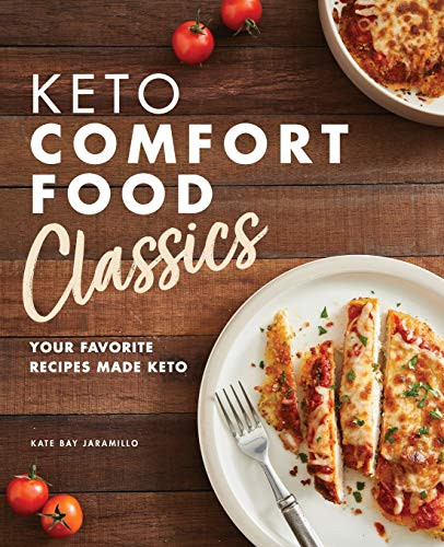 Keto Comfort Food Classics: Your Favorite Recipes Made Keto