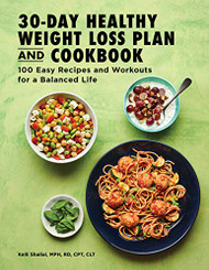 30-Day Healthy Weight Loss Plan and Cookbook