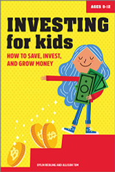 Investing for Kids: How to Save Invest and Grow Money