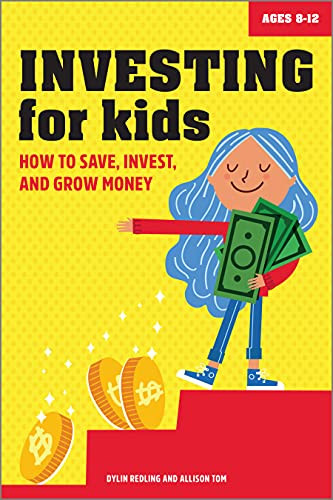 Investing for Kids: How to Save Invest and Grow Money