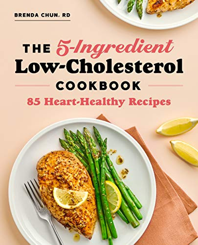 5-Ingredient Low-Cholesterol Cookbook: 85 Heart-Healthy Recipes