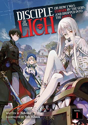 Disciple of the Lich: Or How I Was Cursed by the Gods and Dropped Vol. 1