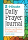 5-Minute Daily Prayer Journal: Reflections and Scripture for a Deeper Faith