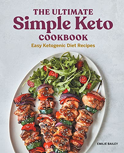 Ultimate Simple Keto Cookbook: Easy Ketogenic Diet Recipes