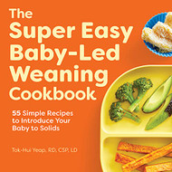 Super Easy Baby Led Weaning Cookbook
