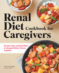 Renal Diet Cookbook for Caregivers