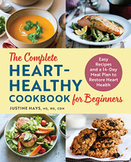 Complete Heart-Healthy Cookbook for Beginners