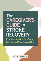 Caregiver's Guide to Stroke Recovery