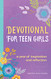 Devotional for Teen Girls: A Year of Inspiration and Reflection