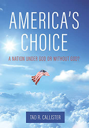 America's Choice: A Nation Under God or Without God?