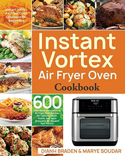 Instant Vortex Air Fryer Oven Cookbook for Beginners by Eleanor Pearce