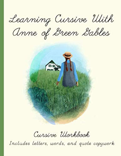 Learning Cursive With Anne of Green Gables: Cursive Workbook