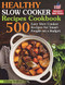 Healthy Slow Cooker Recipes Cookbook