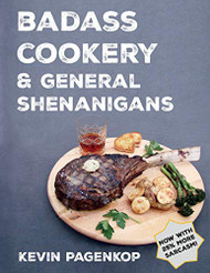 Badass Cookery & General Shenanigans