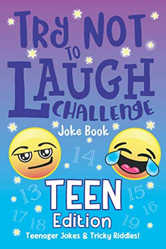 Try Not to Laugh Challenge Joke Book Teen Edition