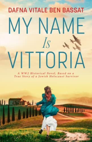 My Name Is Vittoria (WW2 Brave Women Fiction) My Name Is Vittoria (WW2 Brave Women Fiction)