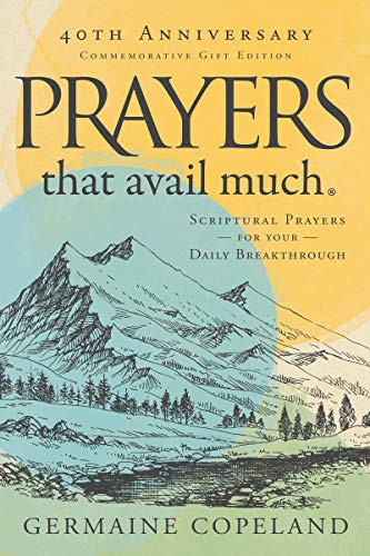 Prayers that Avail Much 40th Anniversary Revised and Updated Edition