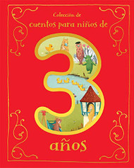 Cuentos para Ninos de 3 Anos/A Collection of Stories For 3 Year Olds