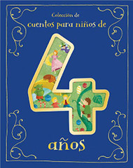 Cuentos para Ninos de 4 Anos/A Collection of Stories For 4 Year Olds