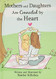 Mothers and Daughters Are Connected by the Heart by Heather Stillufsen