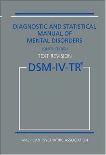 Diagnostic And Statistical Manual Of Mental Disorders Dsm-Iv-Tr