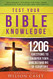 Test Your Bible Knowledge: 1206 Questions to Sharpen Your