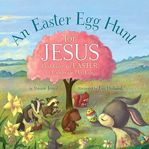 Easter Egg Hunt for Jesus (Forest of Faith Books)