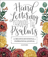 Hand Lettering Through the Psalms: A Creative Devotional & Inspirational Journal