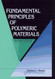 Fundamental Principles Of Polymeric Materials