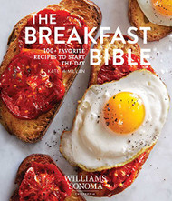 Breakfast Bible: 100+ Favorite Recipes to Start the Day