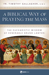 Biblical Way of Praying the Mass: The Eucharistic Wisdom of