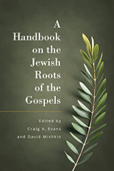 Handbook on the Jewish Roots of the Gospels
