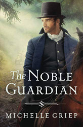 Noble Guardian (The Bow Street Runners Trilogy) (Volume 3)