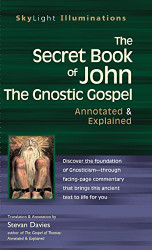 Secret Book of John: The Gnostic GospelsAnnotated & Explained