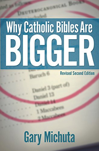 Why Catholic Bibles Are Bigger: Revised
