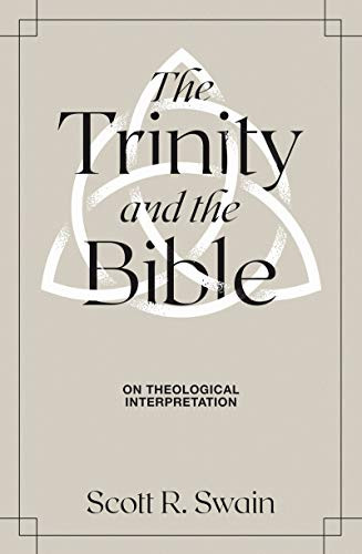 Trinity & the Bible: On Theological Interpretation