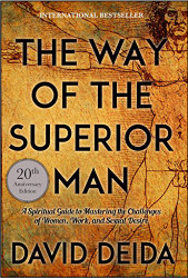 Way of the Superior Man Jan 01 2017 David Deida