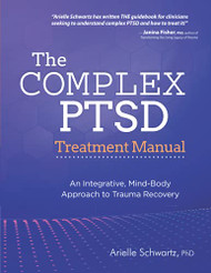 Complex PTSD Treatment Manual: An Integrative