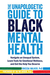Unapologetic Guide to Black Mental Health