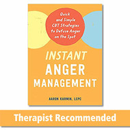 Instant Anger Management: Quick and Simple CBT Strategies to