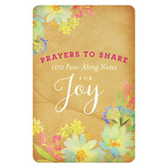 Prayers to Share: 100 Pass Along Notes for Joy