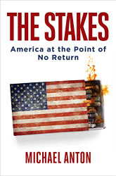 Stakes: America at the Point of No Return