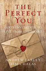 Perfect You: God's Invitation to Live from the Heart
