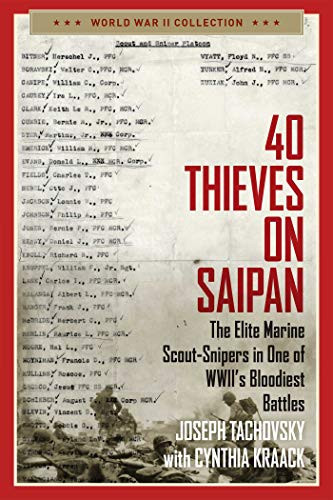 40 Thieves on Saipan: The Elite Marine Scout-Snipers in One of