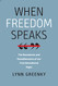 When Freedom Speaks: The Boundaries and the Boundlessness of Our