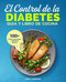 El Control de la Diabetes Guia y Libro de Cocina