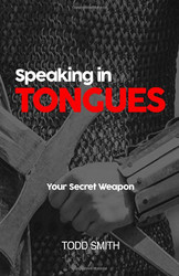 Speaking in Tongues: Your Secret Weapon