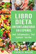 Libro Dieta Antiinflamatoria En Espanol/ Anti Inflammatory Diet Spanish Version