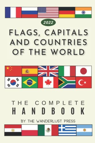 Flags Capitals and Countries of the World: The Complete Handbook